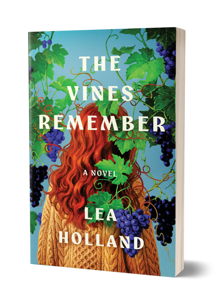The Vines Remember, a novel by Lea Holland