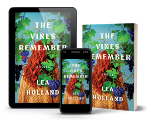 The Vines Remember by Lea Holland